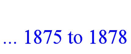 ... 1875 to 1878